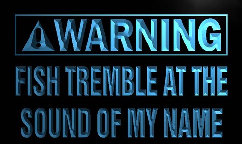 Warning Fish Tremble sound of my name Neon Sign